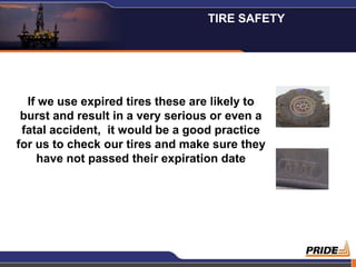 TIRE SAFETY




  If we use expired tires these are likely to
 burst and result in a very serious or even a
 fatal accident, it would be a good practice
for us to check our tires and make sure they
    have not passed their expiration date




                                                7
 