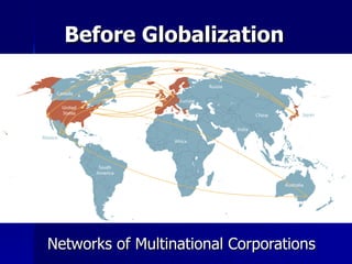 Before Globalization  Networks of Multinational Corporations  
