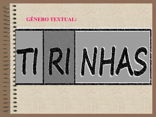 GÊNERO TEXTUAL:
 