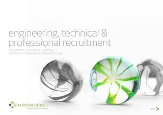 engineering, technical &
professional recruitment
Automotive / Aerospace / Defence
Electronics / Engineering / Manufacturing




                                            NEXT
 