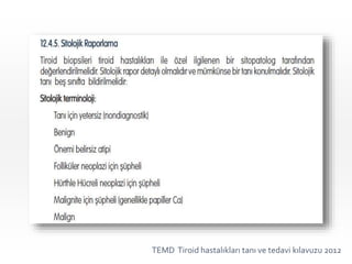 TEMD Tiroid hastalıkları tanı ve tedavi kılavuzu 2012
 