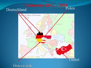 Deutschland Polen
Türkei
Comenius 2012 - 2014
 