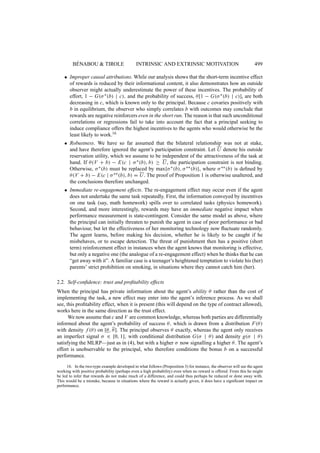 , )), but none 
of our main conclusions hinge on this assumption. What really matters is that the principal has 
information relevant to the agent’s perception of himself or his task, and (for the specific “trust 
effect” discussed below) that the principal be uncertain about the agent’s motivation. The timing 
of the game is as follows: 
Stage 1: The principal learns the parameter  