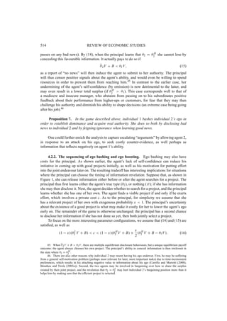 ˆ/@p). The 
principal must then take into account how the agent’s interpretation of her choice will affect 
his self-confidence—that is, his perceived prospects from undertaking the task. A particularly 
important issue is whether a higher level of self-confidence affects the agent’s decision making in 
5. More generally, it will depend on p and on the conditional distribution of  