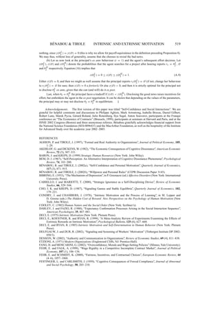 @UP/@p 
@UP/@e 
 
has a constant sign. (2) 
Suppose, for instance, that an employer’s expected profits are (proportionally) more sensitive 
to the employee’s ability when the latter is empowered to make decisions than when he is 
closely monitored. The principal will then, ceteris paribus, delegate more to employees she 
thinks more highly of, and delegation will be seen as good news by employees. In contrast, 
no such profitability effect exists when the principal’s private knowledge concerns the cost of 
accomplishing the task, or other aspects of it that bear solely on the agent’s utility, and not on her 
own payoff. 
The trust (or distrust) effect, on the contrary, arises when the principal’s private information 
concerns a parameter, such as the cost or pleasure of accomplishing the task, that directly enters 
only in the agent’s incentive problem—as envisioned by the principal. The issue here is how 
confident the principal is as to the agent’s intrinsic motivation—that is, how she thinks the 
agent perceives the task and his suitability to it. A principal who has bad news about the agent’s 
parameter  