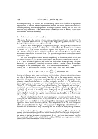 , e, p). Prior to his decision, the agent may also privately receive 
a signal  that is informative about  