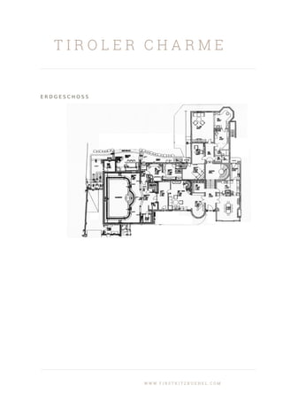 T I R O L E R C H A R M E
E R D G E S C H O S S
W W W . F I R S T K I T Z B U E H E L . C O M
 