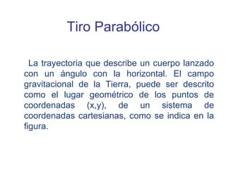 Tiro Parabólico ,[object Object]