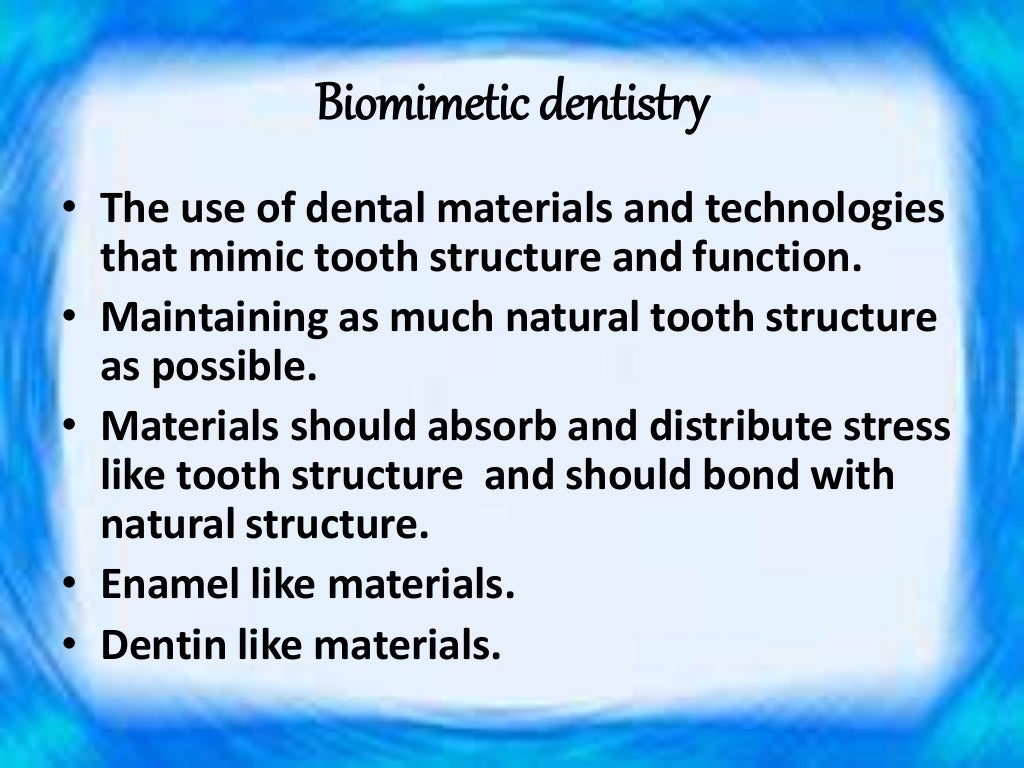 Biomimetic materials used in conservative dentistry & endodontics