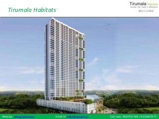Tirumala Habitats M U L U N D
Email Id: info@bigmove.in Call now: 9619755368 / 9619667875Website: www.bigmove.in
 