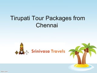 Tirupati Tour Packages from
Chennai

 