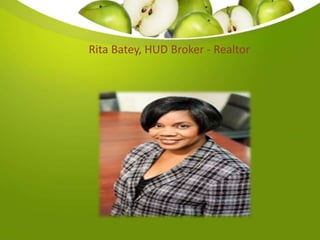 Rita Batey, HUD Broker - Realtor
 