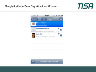 Google Latitude Zero Day Attack on iPhone
 
