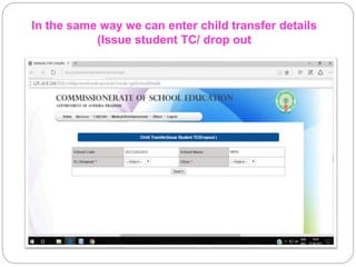 In the same way we can enter child transfer details
(Issue student TC/ drop out
 