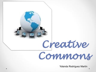 Creative
Commons
Yolanda Rodríguez Martín
 