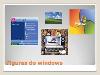 Figuras do windows