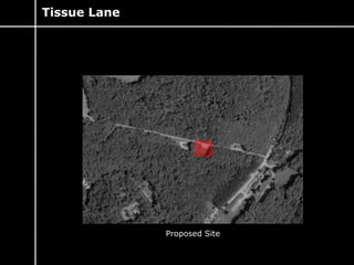 Tissue Lane Proposed Site 