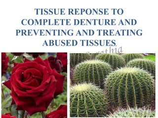 Tissue response to cd and preventing and treating the abused tissues | PPTX