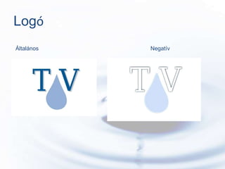 Logó
Általános   Negatív
 