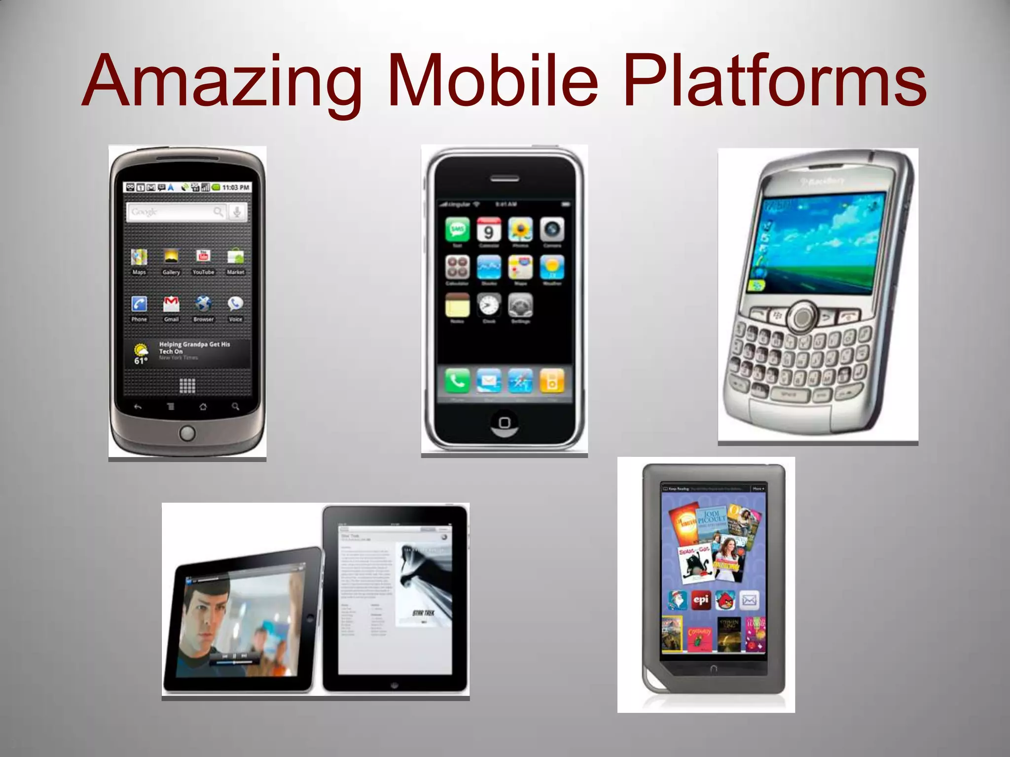 3Amazing Mobile Platforms
