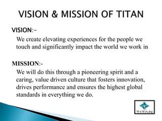 VISION:-
We create elevating experiences for the people we
touch and significantly impact the world we work in
MISSION:-
We will do this through a pioneering spirit and a
caring, value driven culture that fosters innovation,
drives performance and ensures the highest global
standards in everything we do.
 