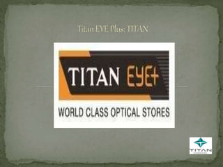 Titan eye+ offers | PPTX