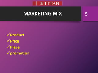 MARKETING MIX
Product
Price
Place
promotion
5
 