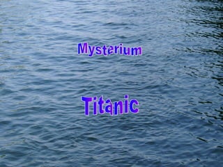 Mysterium Titanic 