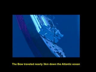 The Bow traveled nearly 3km down the Atlantic ocean
 