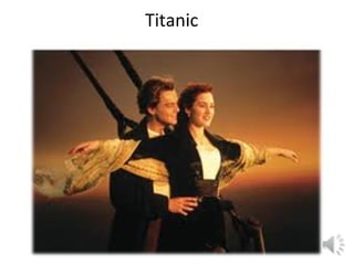 Titanic
 