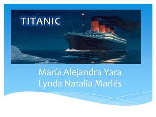 María Alejandra Yara
Lynda Natalia Marlés
 