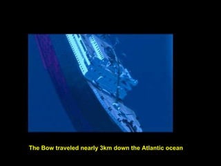 The Bow traveled nearly 3km down the Atlantic ocean
 