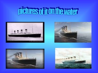 pictures of it on the water 
