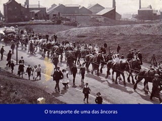O transporte de uma das âncoras 