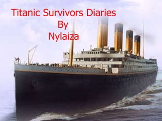 By  Nylaiza Espey  Titanic Survivors Diaries By Nylaiza 