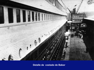 Detalle de  costado de Babor 