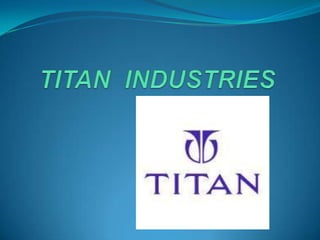 Titan industries | PPTX