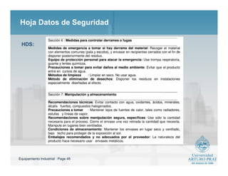 Equipamiento Industrial : Page 48
Hoja Datos de Seguridad
HDS:
 