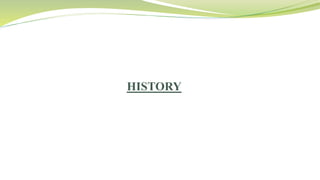 HISTORY
 