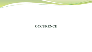 OCCURENCE
 