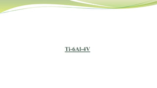 Ti-6Al-4V
 