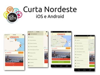 Curta Nordeste
iOS e Android
 