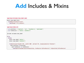 hot 2014-04-24 at 15.01.16
Add Includes & Mixins
 