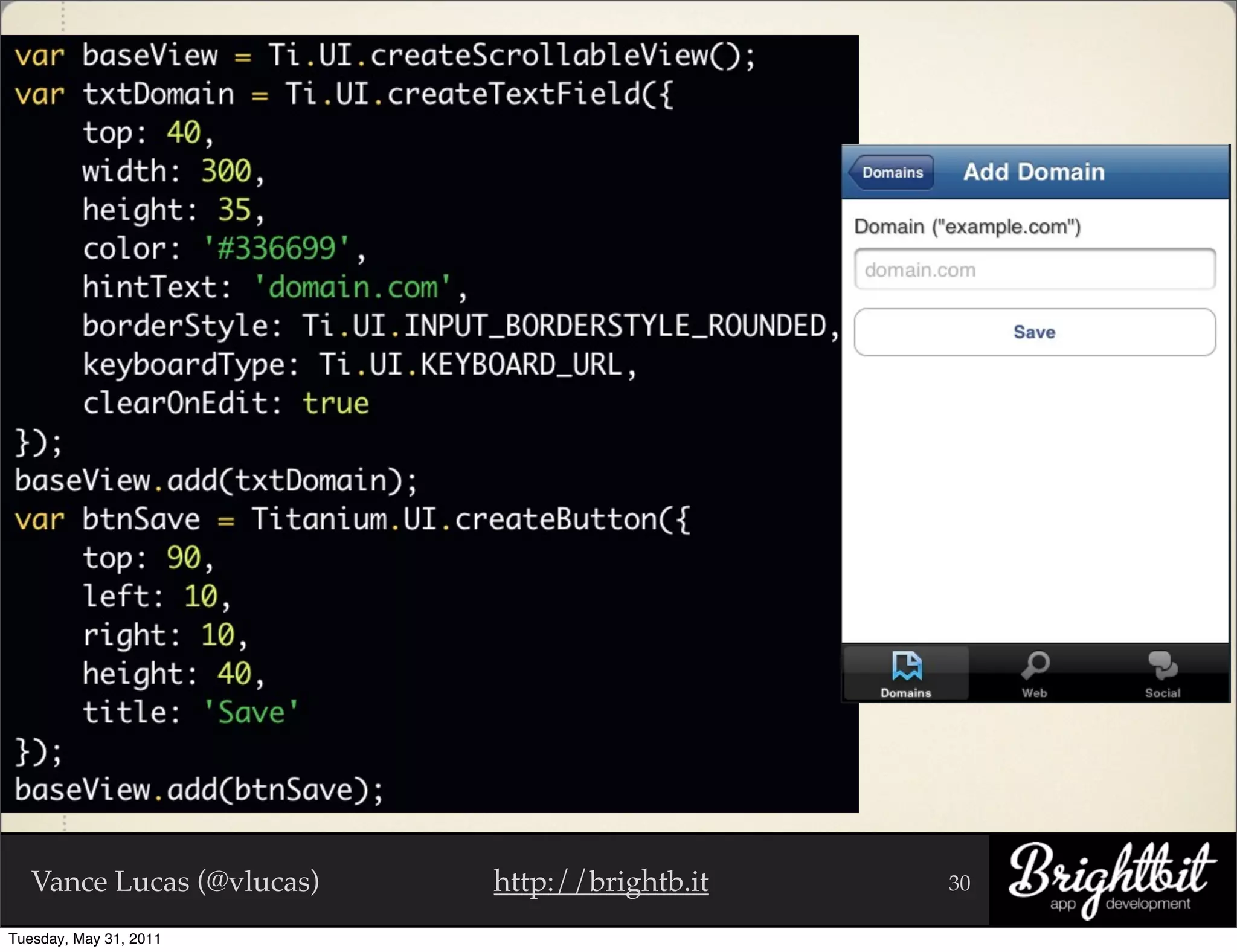 Vance Lucas (@vlucas)   http://brightb.it   30

Tuesday, May 31, 2011
 