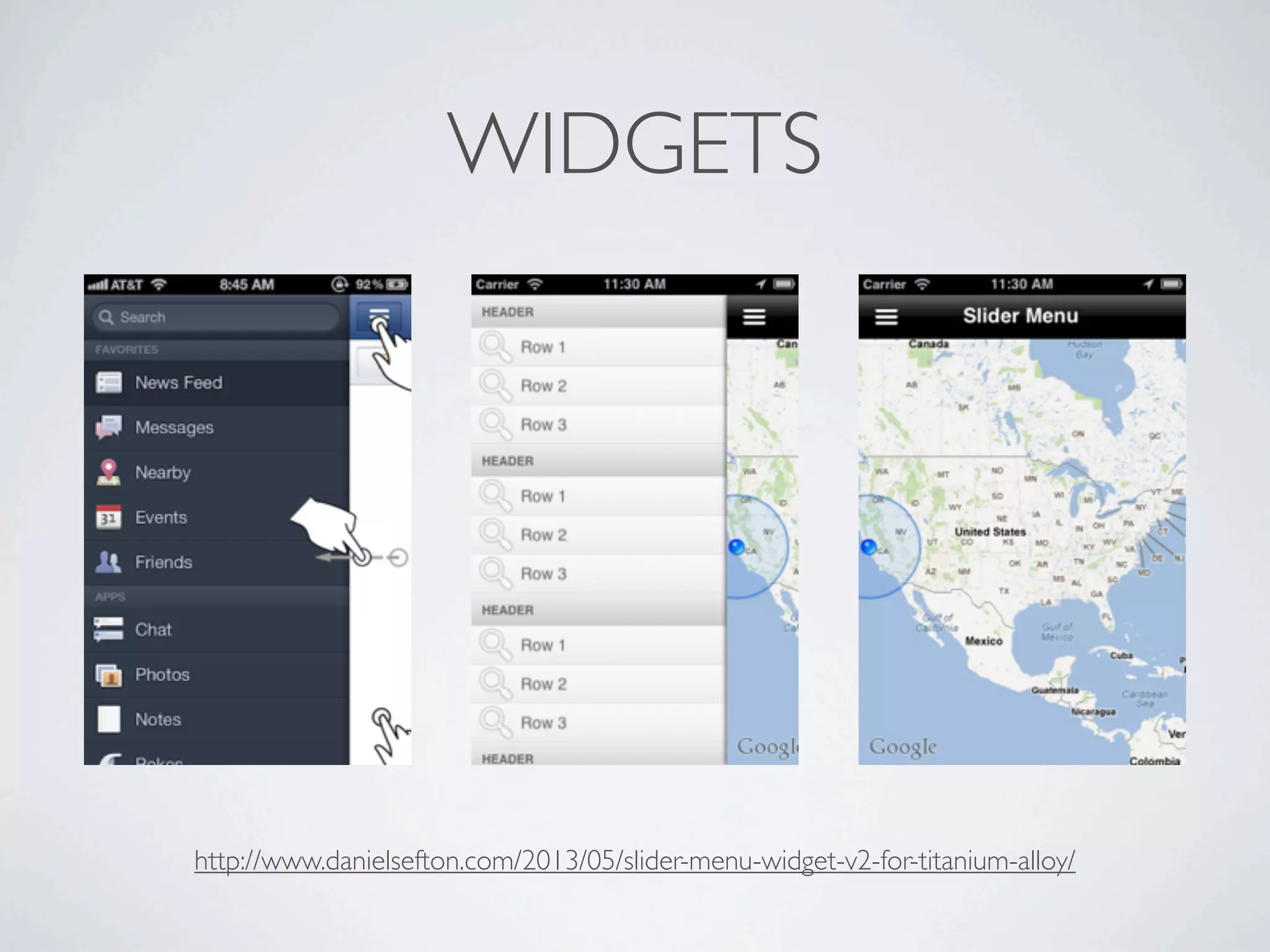 WIDGETS
http://www.danielsefton.com/2013/05/slider-menu-widget-v2-for-titanium-alloy/
 