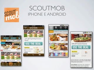 SCOUTMOB
IPHONE E ANDROID
 