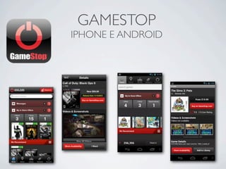 GAMESTOP
IPHONE E ANDROID
 