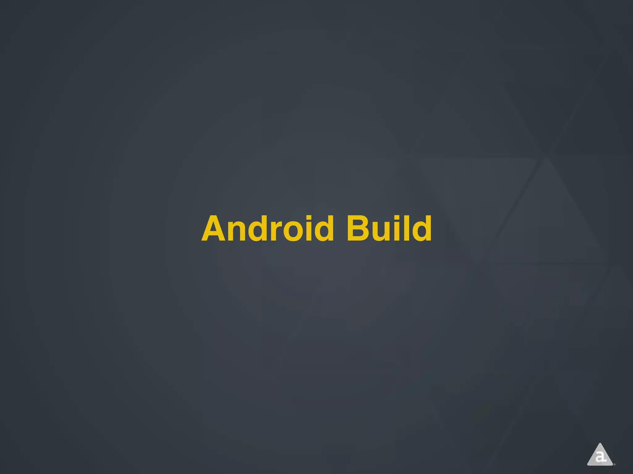 Android Build

 