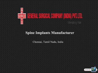 Chennai, Tamil Nadu, India
Spine Implants Manufacturer
 
