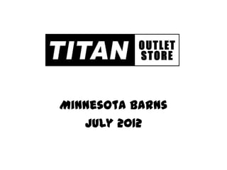 Minnesota Barns
   July 2012
 